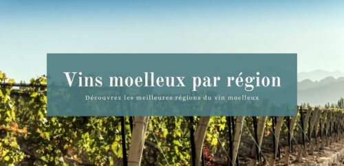 Meilleurs Vins moelleux par region