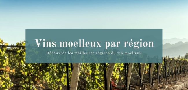 Meilleurs Vins moelleux par region